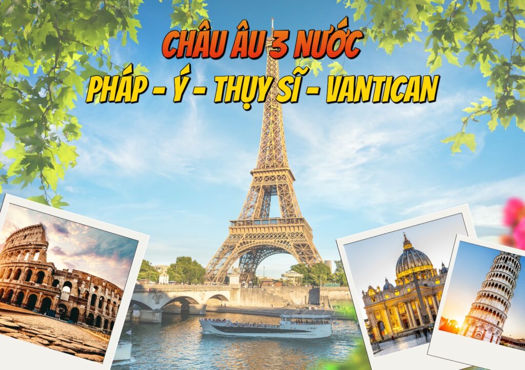 Tour Pháp Thụy Sĩ Ý Vatican 9 ngày 8 đêm